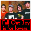 Fall Out Boy is for Lovers!