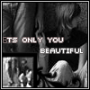 Its only you, Beautiful. - Brandnew