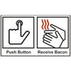 Push Button Receive Bacon