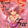 Want to be free